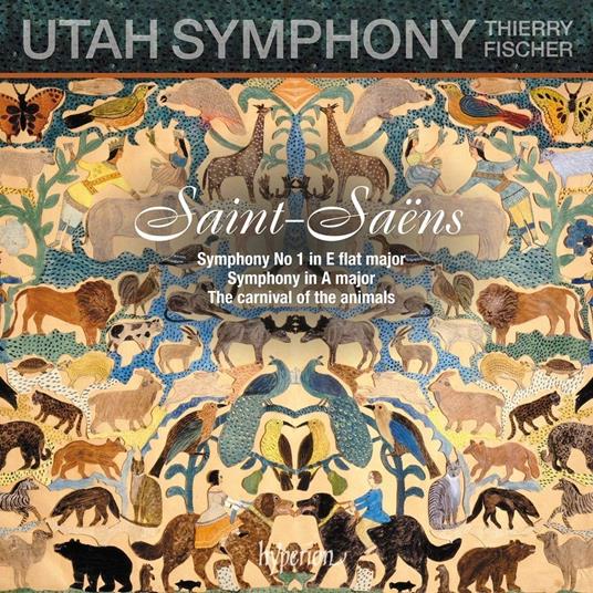 Symphony No.1-Symphony In A Major-Carnaval Of The Animals - CD Audio di Camille Saint-Saëns,Thierry Fischer,Utah Symphony Orchestra