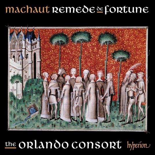Remede De Fortune - CD Audio di Guillaume de Machaut,Orlando Consort