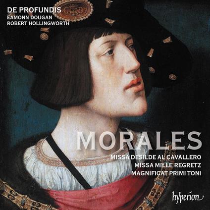 Morales. Missa Desilde Al Cavallero-Missa Mille Regretz - CD Audio di De Profundis