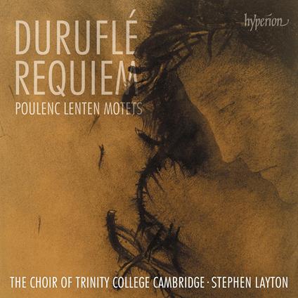 Requiem / Lenten Motets - CD Audio di Francis Poulenc,Maurice Duruflé,Stephen Layton,Trinity College Choir Cambridge
