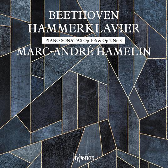Beethoven Hammerklavier. Piano Sonatas Op 106 & Op 2 No 3 - CD Audio di Ludwig van Beethoven,Marc-André Hamelin