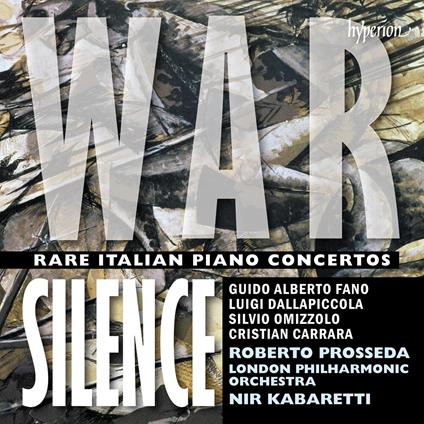 War Silence. Rare Italian Piano Concertos - CD Audio di London Philharmonic Orchestra,Roberto Prosseda,Nir Kabaretti
