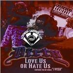 Love Us or Hate Us - CD Audio di Dirty