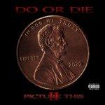 Picture This 2 - CD Audio di Do or Die