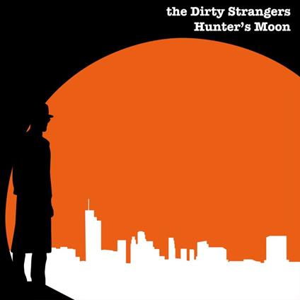 Hunter's Moon - CD Audio di Dirty Strangers