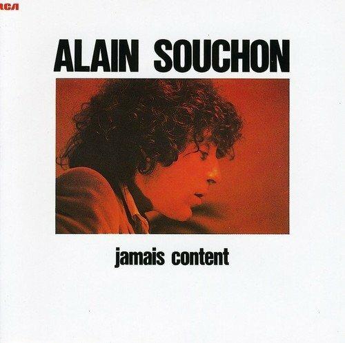 Jamais content - CD Audio di Alain Souchon