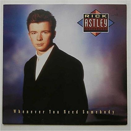 Whenever You Need Somebody - Vinile LP di Rick Astley
