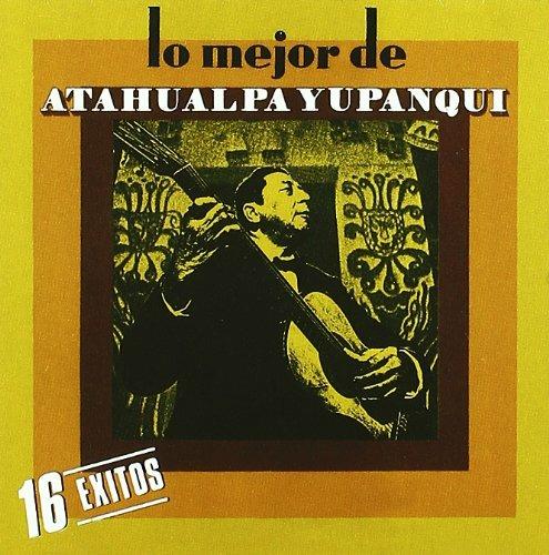 Lo Mejor de - CD Audio di Atahualpa Yupanqui