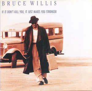 If It Don't Kill You, It Just Makes You Stronger - Vinile LP di Bruce Willis