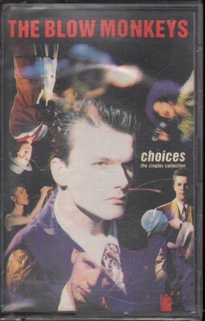 Choices (Musicassetta) - Musicassetta di Blow Monkeys
