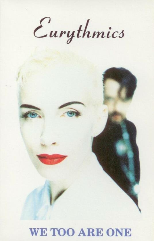 We Too Are One (Musicassetta) - Musicassetta di Eurythmics