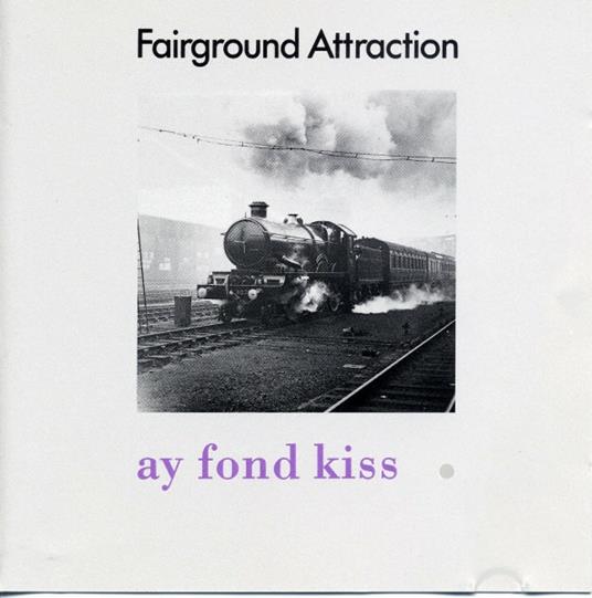 Ay Fond Kiss (1990) - CD Audio di Fairground Attraction