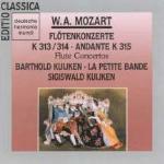 Concerti per flauto K313, K314 - CD Audio di Wolfgang Amadeus Mozart,Sigiswald Kuijken,La Petite Bande,Barthold Kuijken