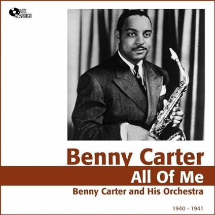 All of me - CD Audio di Benny Carter