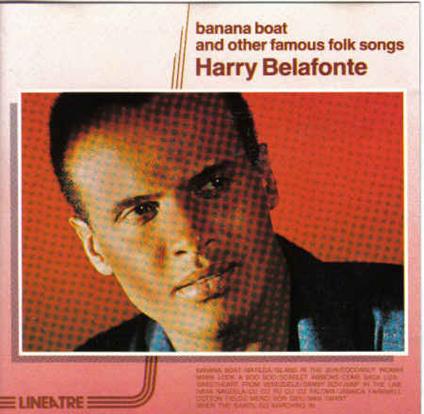 Banana Boat and Other Famous Folk Songs - CD Audio di Harry Belafonte