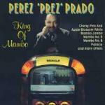 King of Mambo - CD Audio di Perez Prado