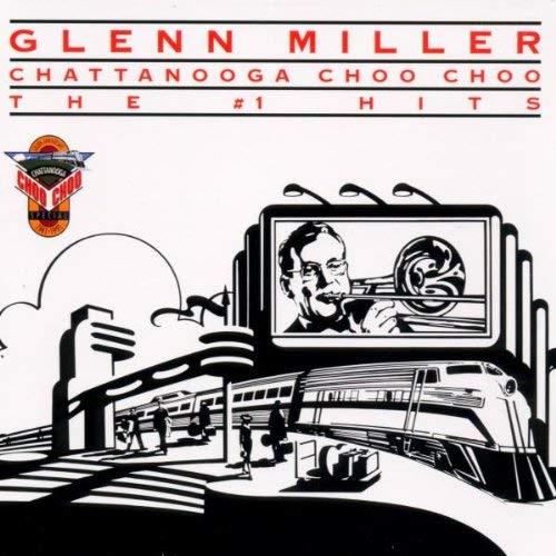 Chattanooga Choo Choo - CD Audio di Glenn Miller