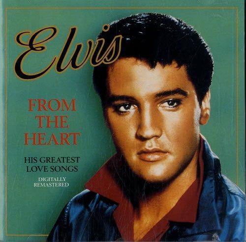 From the Heart. His Greatest Love Songs - CD Audio di Elvis Presley