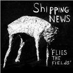 Flies the Fields - Vinile LP di Shipping News