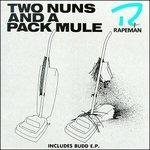 Two Nuns and a Pack Mule - CD Audio di Rapeman