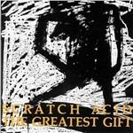 The Greatest Gift - CD Audio di Scratch Acid
