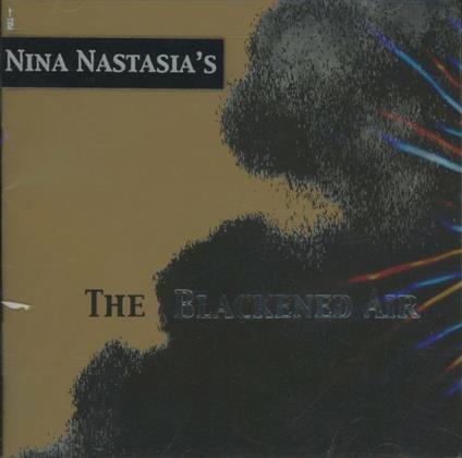 The Blackened Air - CD Audio di Nina Nastasia