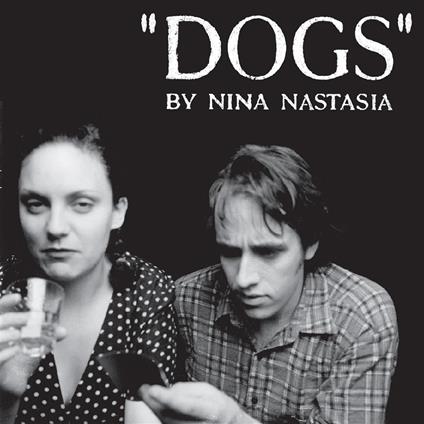 Dogs (White Vinyl) - Vinile LP di Nina Nastasia