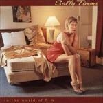 In the World of Him - CD Audio di Sally Timms