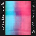 Just Keep Eating (Remastered - White Vinyl)