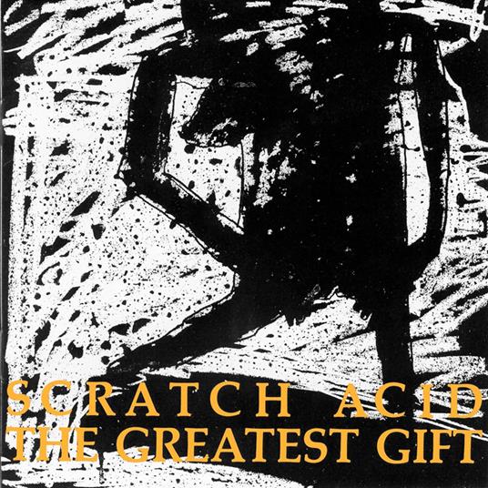 Greatest Gift - CD Audio di Scratch Acid