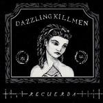 Recuerda - CD Audio di Dazzling Killmen
