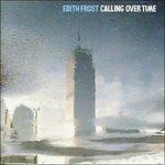 Calling Over Time - Vinile LP di Edith Frost