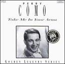 Take Me In Your Arms - CD Audio di Perry Como