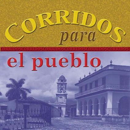 Corridos Para El Pueblo - CD Audio