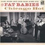 Chicago Hot - CD Audio di Fat Babies