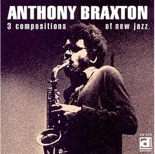 3 Compositions of New Jazz - Vinile LP di Anthony Braxton