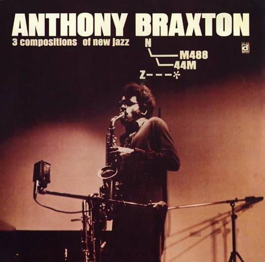 3 Compositions of New Jazz - CD Audio di Anthony Braxton