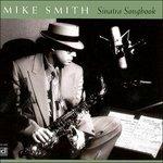 Sinatra Songbook - CD Audio di Mike Smith