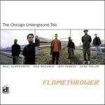 Flamethrower - CD Audio di Chicago Underground Trio