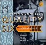 Control Freak - CD Audio di Kevin O'Donnell's Quality Six