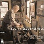 Mamet - CD Audio di Scott Fields