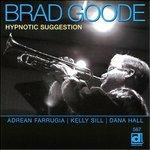 Hypnotic Suggestion - CD Audio di Brad Goode