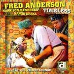 Timeless. Live at the Velvet Lounge - CD Audio di Fred Anderson