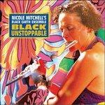 Black Unstoppable - CD Audio di Nicole Mitchell