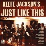 Just Like This - CD Audio di Keefe Jackson