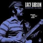 Crying for My Baby - CD Audio di Lacy Gibson