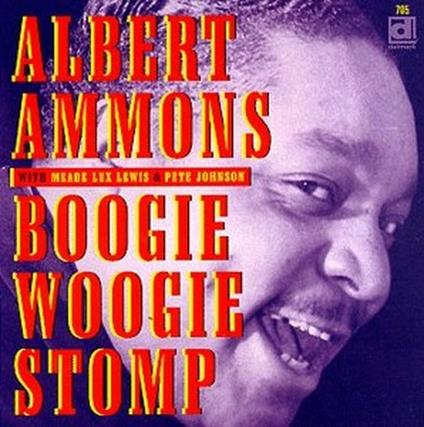 Boogie Woogie Stomp - CD Audio di Albert Ammons