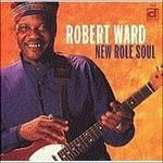 New Role Soul - CD Audio di Robert Ward