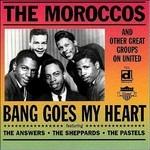Bang Goes My Heart - CD Audio di Moroccos