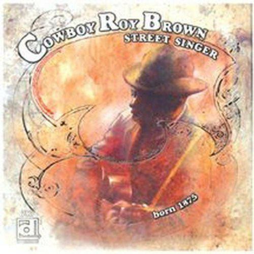 Street Singer - CD Audio di Roy Brown Cowboy